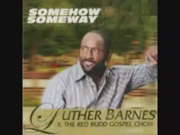 Luther Barnes - Spirit Fall Down